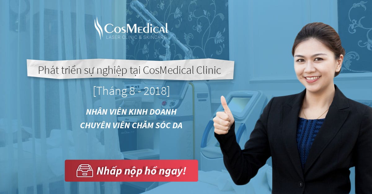 Phát triển sự nghiệp tại CosMedical Clinic [Tháng 8 - 2018]