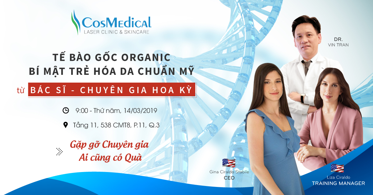 Hội thảo thẩm mỹ: "Tế bào gốc Organic - Bí mật trẻ hóa da chuẩn Mỹ từ Bác sĩ, Chuyên gia Hoa Kỳ”