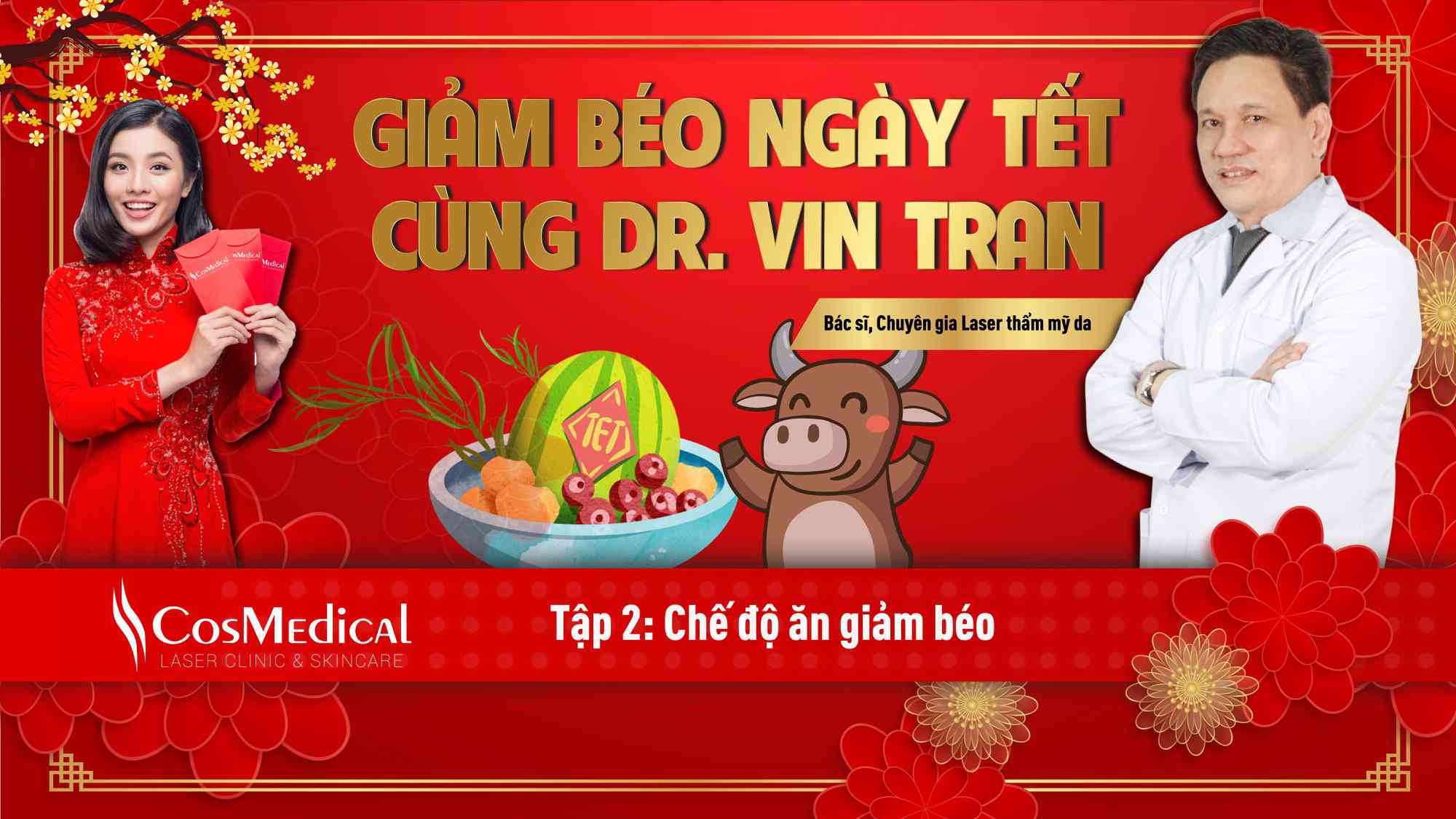 GIẢM BÉO NGÀY TẾT CÙNG DR. VIN TRAN - TẬP 2: CHẾ ĐỘ ĂN GIẢM BÉO