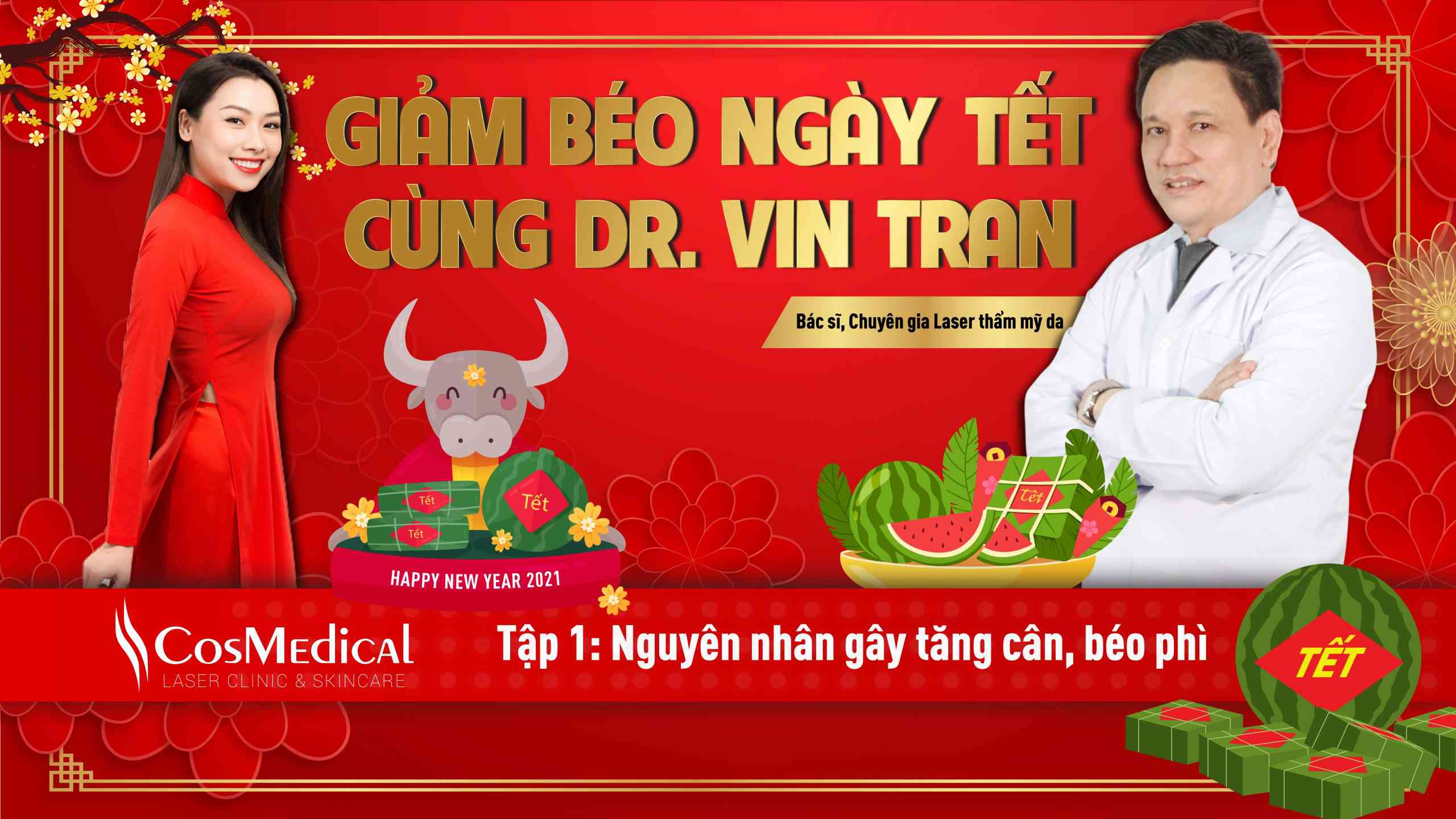 GIẢM BÉO NGÀY TẾT CÙNG DR. VIN TRAN - TẬP 1: NGUYÊN NHÂN GÂY TĂNG CÂN, BÉO PHÌ