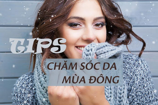 Mùa lạnh - Nên chăm sóc da khô ra sao?